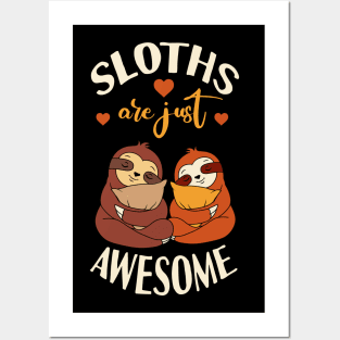 Sloths Are Just Awesome Posters and Art